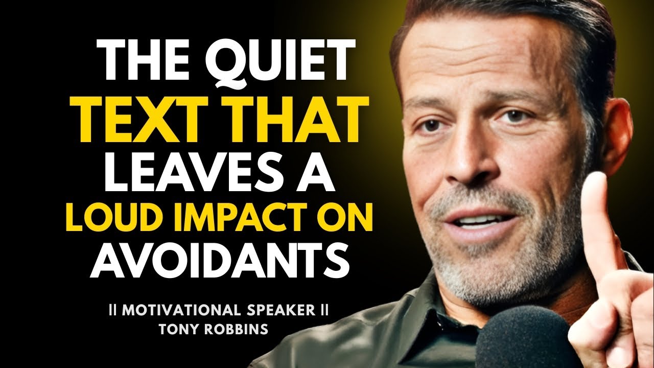 THE QUIET TEXT THAT LEAVES A LOUD IMPACT ON AVOIDANTS || TONY ROBBINS ||