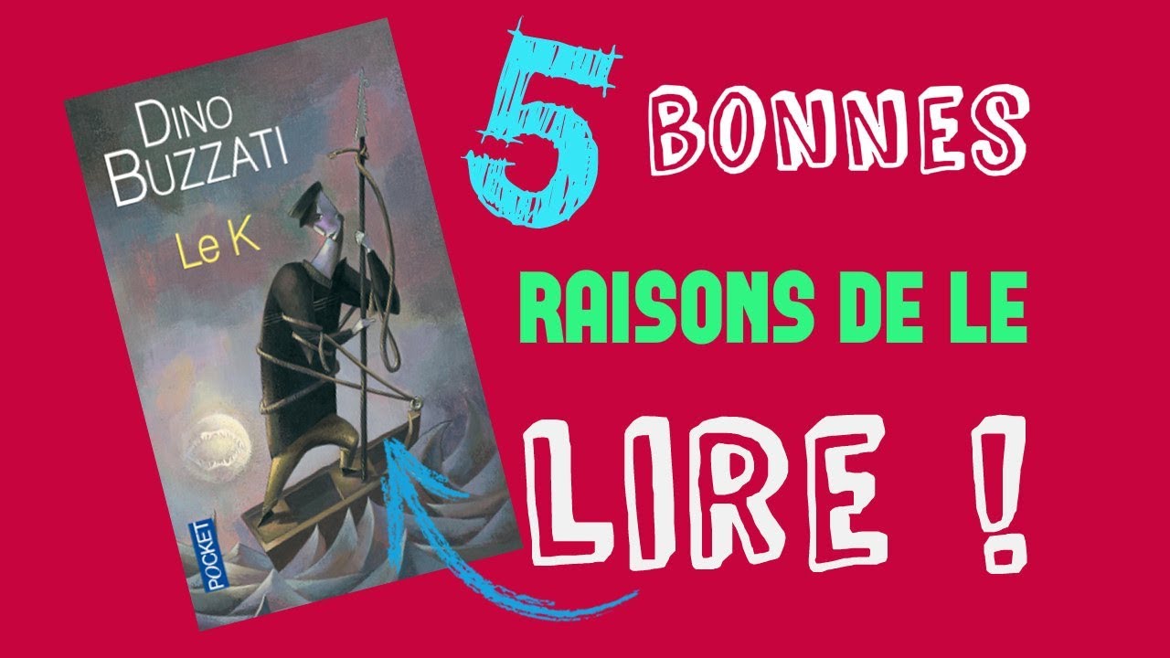 Le K Dino Buzzati 5 Bonnes Raisons De Le Lire Booktube Classique Litterature Youtube