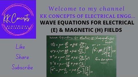 WAVE EQUATIONS FOR ELECTRIC FIELD (E) AND MAGNETIC FIELD (H)