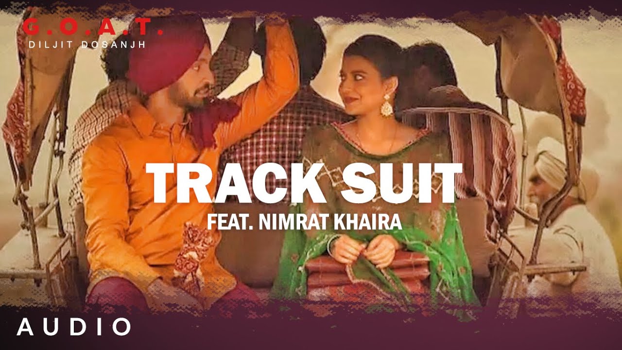 Diljit Dosanjh Track Suit Audio Feat Nimrat Khaira  Latest Punjabi Song 2020