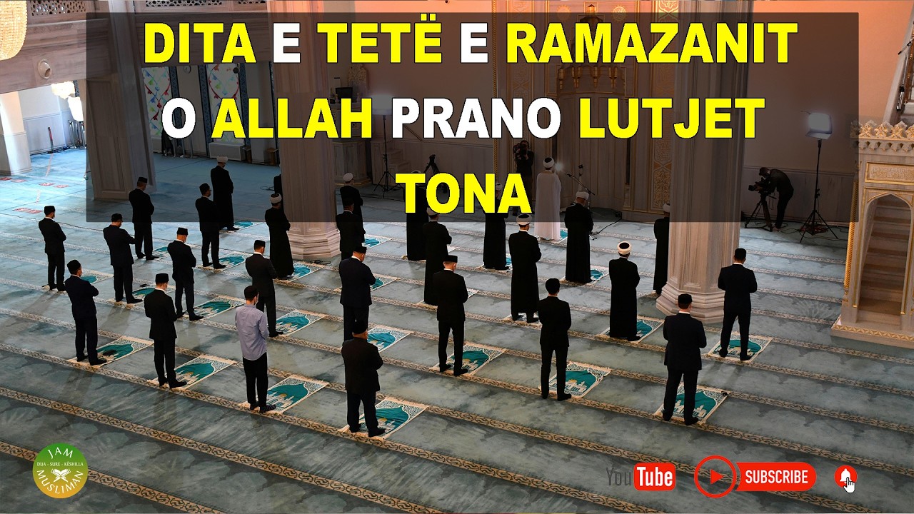 Dita e tetë e Ramazanit, O Allah prano lutjet tona