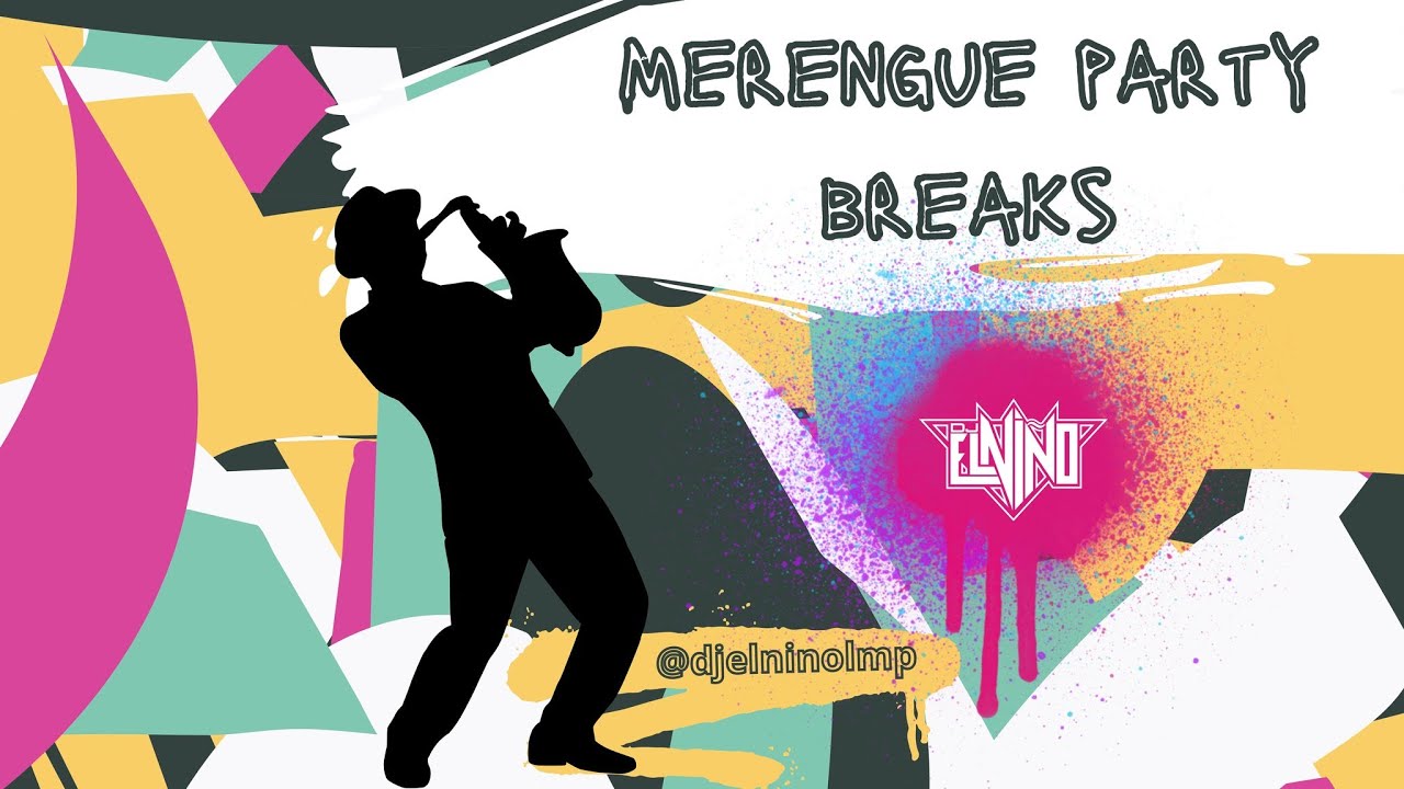 Merengue Party Breaks By DJ El Niño