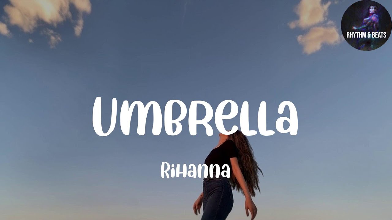 Umbrella - Rihanna (Lyrics) - YouTube