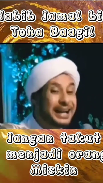 Habib Jamal bin Toha Baagil jangan takut menjadi orang miskin