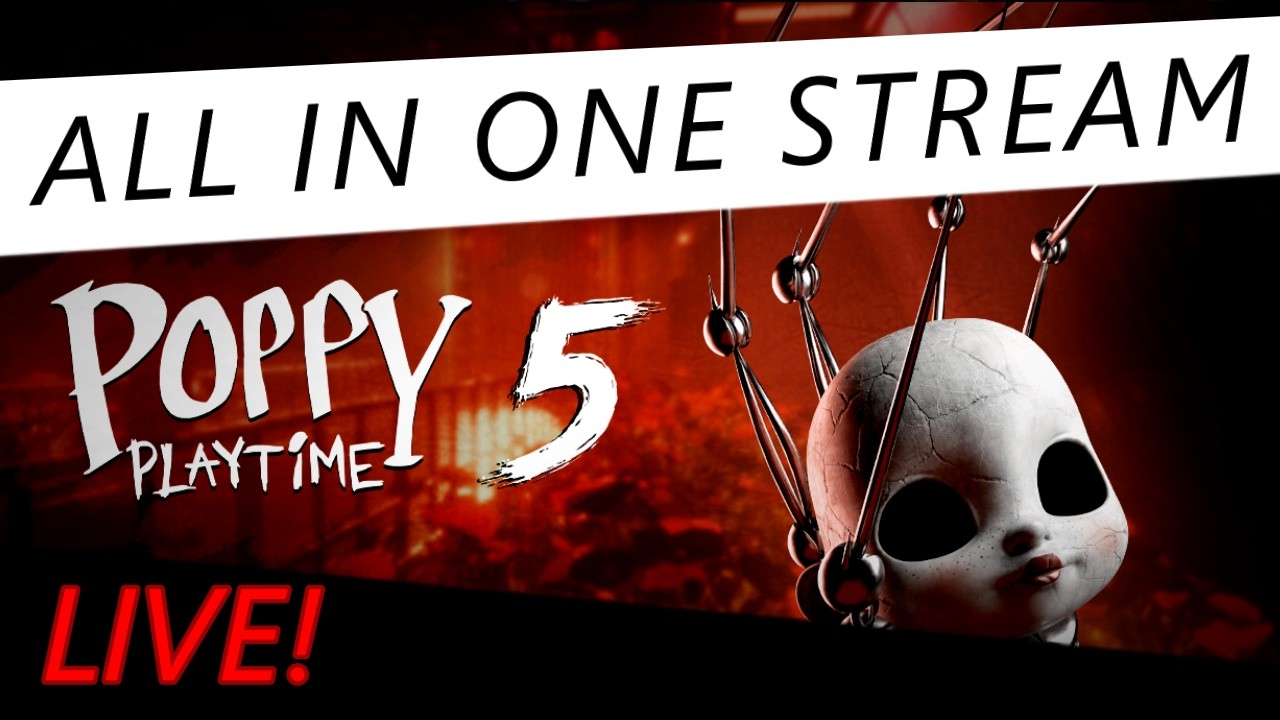 VOD of (Poppy Playtime All Chapters one stream)