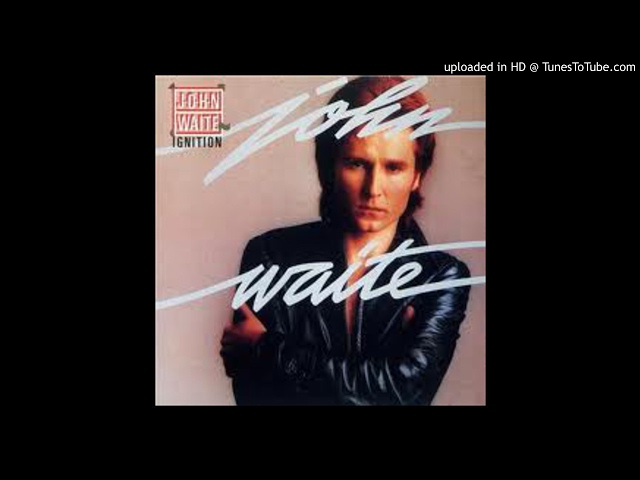 John Waite - I'm Still In Love With You