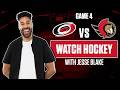 HURRICANES vs SENATORS | GAME 4 | LIVE NHL watchalong w/ Jesse Blake