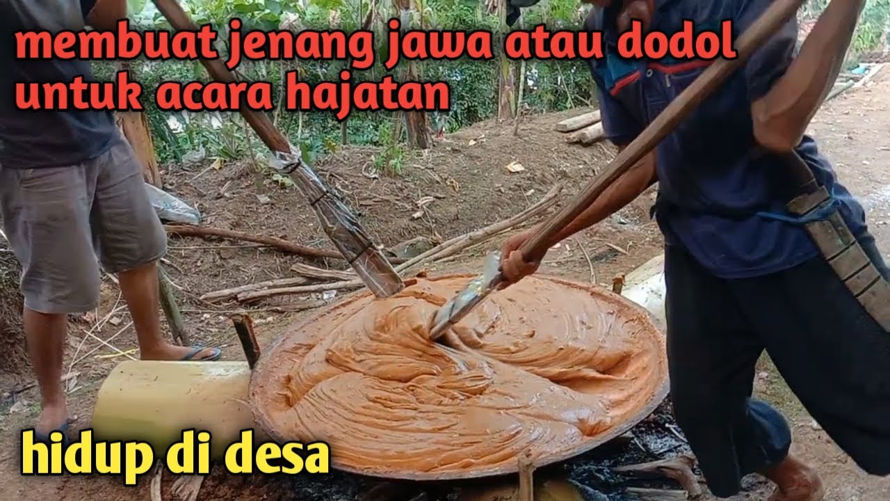 membuat jenang jawa atau dodol untuk acara hajatan || hidup di desa