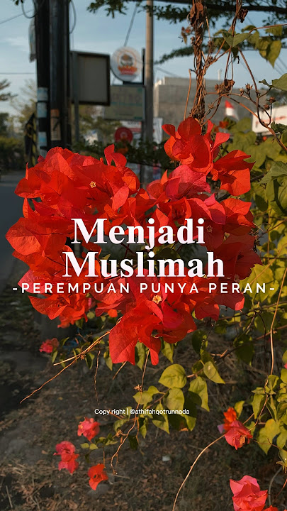 Menjadi Muslimah #percayalah #muslimah #percayaallah