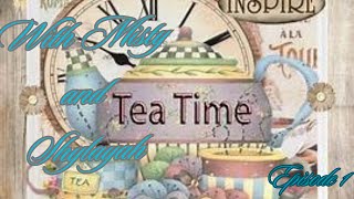 Time for Tea: Deep Conversations with Misty and Shylayah| Real Talk