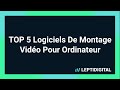 Top 5 logiciels de montage vidos gratuits pour ordinateur