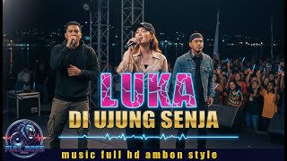 Download Lagu POP AMBON TERBARU FULL BASS ( LUKA DI UJUNG SENJA ) LAGU CINTA, ROMANTIS ENAK DI DENGAR MP3