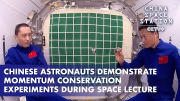 Chinese Astronauts Demonstrate Momentum Conservation Experiments During Space Lecture