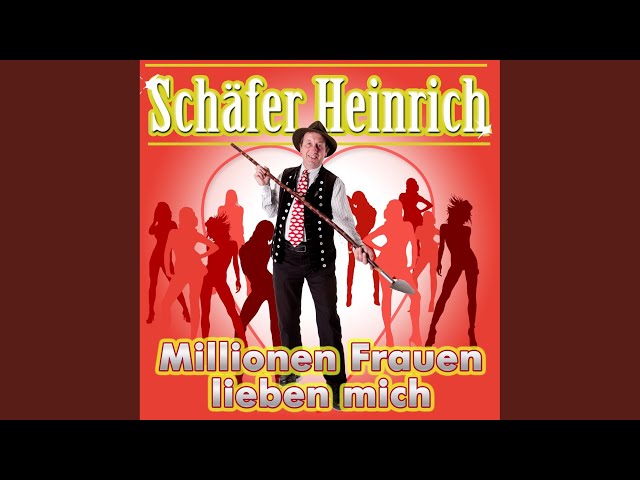 Schäfer Heinrich - Millionen Frauen Lieben Mich