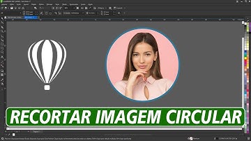 Como RECORTAR uma IMAGEM no Formato CIRCULAR no CorelDRAW (Passo a Passo) + DICAS
