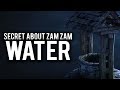 A BIG SECRET ABOUT ZAM ZAM WATER