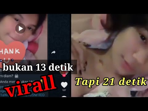 bukan 13 detik tapi 21 detik viral di tiktok