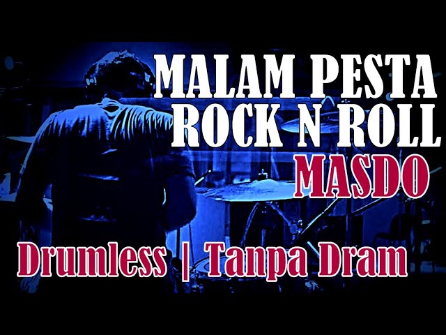 DRUMLESS | MALAM, PESTA ROCK AND ROLL MASDO class=