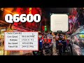 I Found This Q6600 in Thailand - Overclock to 5.6GHz