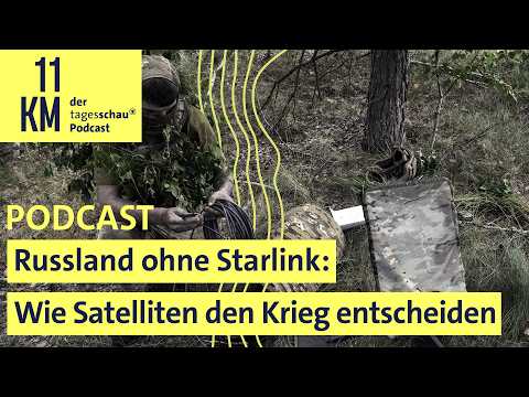 Russland ohne Starlink: Wie Satelliten den Krieg entscheiden I 11KM - der tagesschau-Podcast