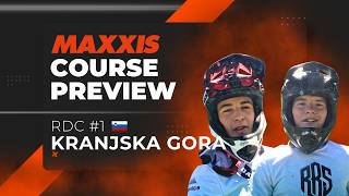 Maxxis Course Preview  - RDC #1 Kranjska Gora 🇸🇮 2026