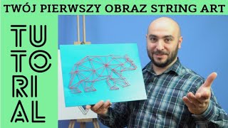 String Art Tutorial - Misiek | Projekt PAJĘCZYNKA | Błażej - co Ty pleciesz?