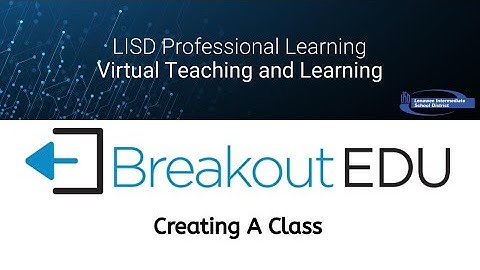 Creating a Breakout EDU Class