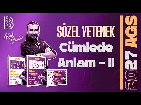4) AGS - Sözel Yetenek - Cümlede Anlam 2 - Kadir GÜMÜŞ - 2027