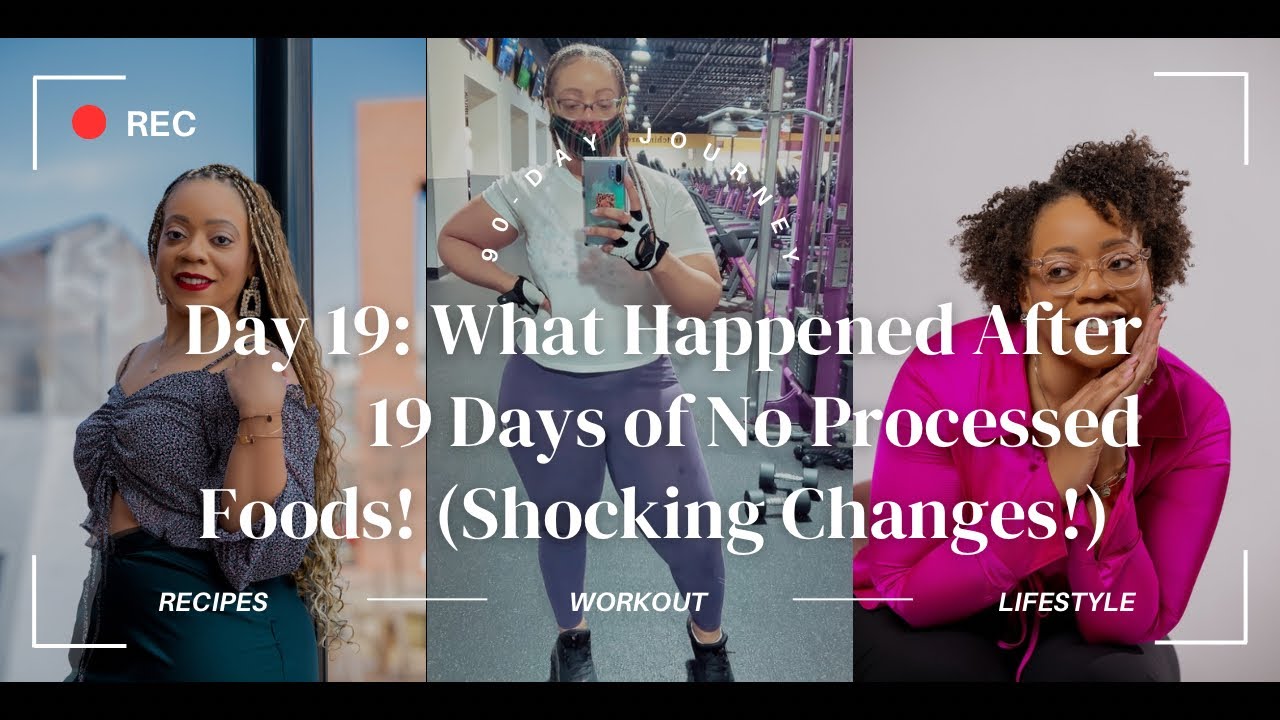 Day 19: What Happened After 19 Days of No Processed Foods! (Shocking ...