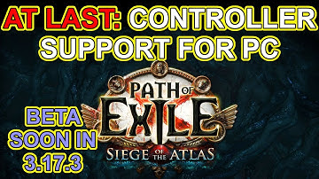 POE - New 3.17.3 Patch Brings Controller Support Beta - Expect Many Bugs Until 3.18 - Path of Exile