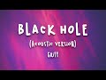 Griff - Black Hole (Acoustic Version) (Lyrics)