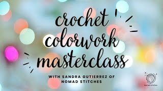 Crochet Colorwork Masterclass!