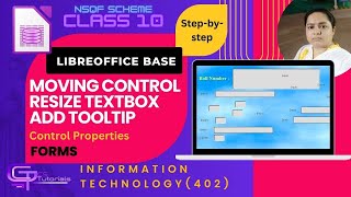 MOVING CONTROLS | RESIZING TEXTBOX | TOOLTIP | FORMS | LIBREOFFICE BASE | IT 402 | CLASS 10