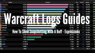 Warcraftlogs Guide - Advanced - Snapshotting Using Expressions