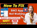 Bmo app not working  how to solve bmo app not working on phone