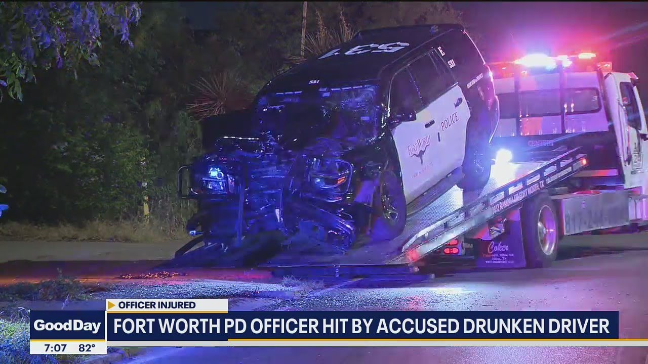Fort Worth officer hit by accused drunken driver