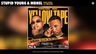 $Tupid Young & Mbnel - Ring Ring (Audio) (Feat. Teejay3K)
