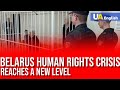 Represtions and Lawlessness in Belarus: Human Rights Crisis Reaches a New Level