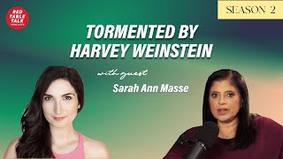 Tormented by Harvey Weinstein with Sarah Ann Masse | Season 2; Ep 2