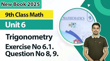 9th Class Math Unit 6 | Exercise No 6.1,  Q.8, 9 | 9th Math Book 2025