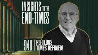 EP-948: Perilous Times Defined! — Perilous Times are Here — Perilous Times Defined; 11. Slanderers!
