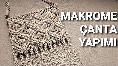 MAKROME ÇANTA YAPIMI | MACRAME BAG TUTORIAL