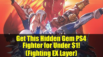 Get This Hidden Gem PS4 Fighter for Under $1! (Fighting EX Layer)