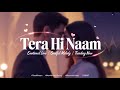 Tera Hi Naam Full Hindi Romantic Song 2025 | Latest Hindi Bollywood Song | Music studio🎵
