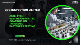 ASTM F1941 Testing Services: Ensuring High-Quality Electrodeposited Coatings on Threaded Fasteners