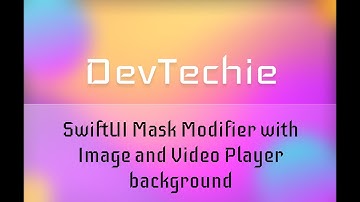 SwiftUI Mask Modifier with Image and Video Player background