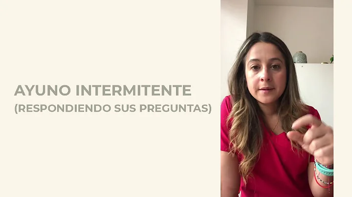 Ayuno intermitente (Respondiendo sus preguntas)