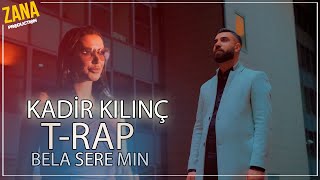 KADİR KILINÇ - BELA SERÊ MIN (TRAP) Resimi