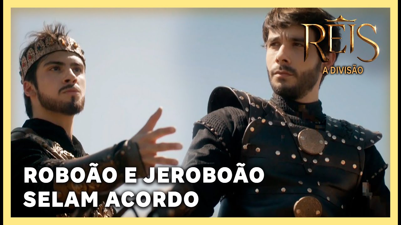 NOVELA REIS: Roboão e Jeroboão selam falso acordo de paz