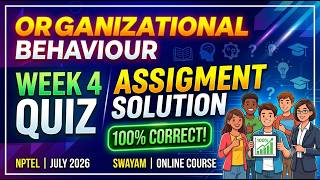 Organizational Behaviour Week 4 Quiz Assignment Solution | NPTEL July 2026 | SWAYAM | 100% Correct!